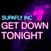 Supafly Inc - Get Down Tonight (Single)