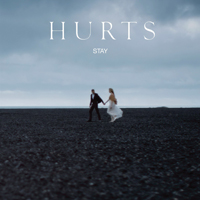 Hurts - Stay (European Version)