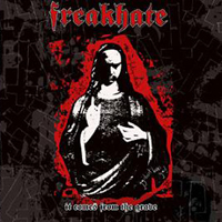 Freakhate - It Comes From The Grave