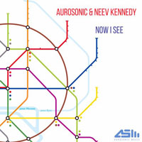 Aurosonic - Aurosonic & Neev Kennedy - Now I See (Remixes) [EP]