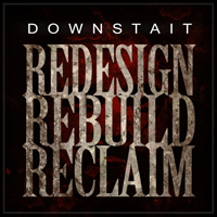 Downstait - Redesign Rebuild Reclaim (Single)