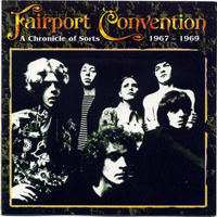 Fairport Convention - A Chronicle Of Sorts, 1967-1969