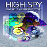 High Spy - Time Tells a Different Story