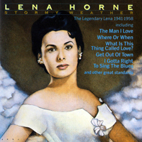 Lena Horne - Stormy Weather, The Legendary Lena 1941-1958