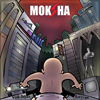 Moksha (IND) - Walk Before You Crawl
