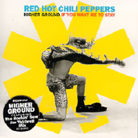 Red Hot Chili Peppers - Higher Ground / If You Want Me To Stay (Promo Single)