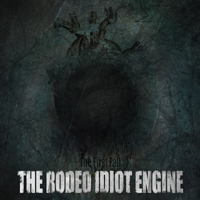 Rodeo Idiot Engine - The First Fall