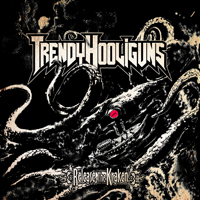 Trendy HooliGuns - Release The Kraken