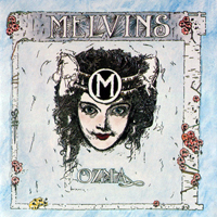 Melvins - Ozma, 1989 + Gluey Porch Treatments, 1986