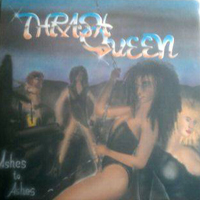 Thrash Queen - Ashes To Ashes