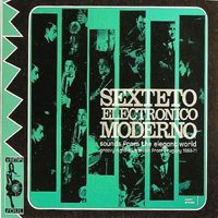 Sexteto Electronico Moderno - Sounds From The Elegant World - Groovy Night Club Music From Uruguay (1968 - 1971)