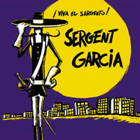 Sergent Garcia - Viva el Sargento!