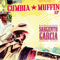 Sergent Garcia - Cumbia muffin (EP)