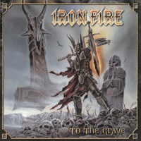 Iron Fire - To The Grave (Limited Edition)(CD 1)