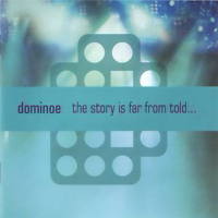 Dominoe - The Story Is Far From Told