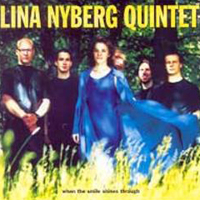 Lina Nyberg Quintet - When The Smile Shines Through