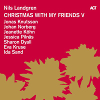 Nils Landgren Funk Unit - Christmas With My Friends V