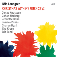 Nils Landgren Funk Unit - Christmas with My Friends VI