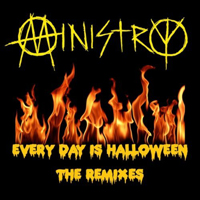 Ministry - Every Day Is Halloween (The Remixes - EP)