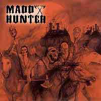 Madd Hunter - Madd Hunter