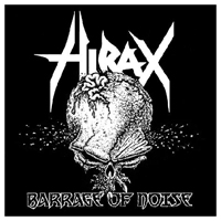 Hirax (USA) - Barrage Of Noise