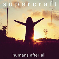 Supercraft - Humans After All (EP)