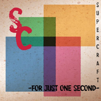 Supercraft - For Just One Second (Single)