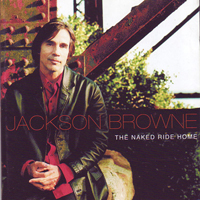 Jackson Browne - The Naked Ride Home