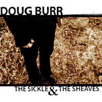 Doug Burr - The Sickle & The Sheaves