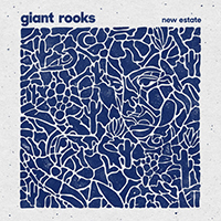 Giant Rooks - New Estate (Single)