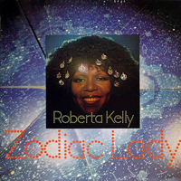 Roberta Kelly - Zodiac Lady