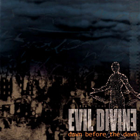 Evil Divine - Dawn Before the Dawn
