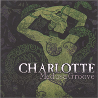 Charlotte - Medusa Groove