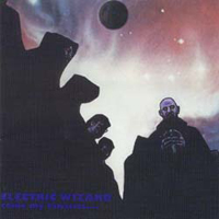 Electric Wizard - Come My Fanatics.... (1997 Re-release)