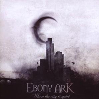 Ebony Ark - When The City Is Quiet