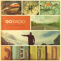Go Radio - Close The Distance (Deluxe Edition)