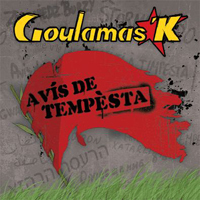 Goulamas'K - Avis De Tempesta