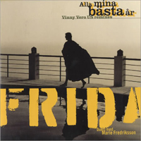 Frida - Alla Mina Basta Ar (Vinny Vero Us Remixes) (Split)
