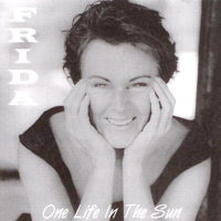 Frida - One Life In The Sun