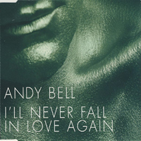 Andy Bell (GBR, Peterborough) - I'll Never Fall In Love Again (Single)