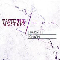 Chrom - Taste The Machines / The Pop Tunes