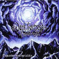 Dark Fortress (DEU, Landshut) - Towards Immortality (split)