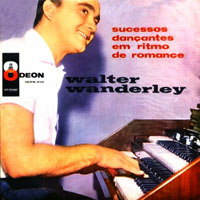Walter Wanderley - Sucessos Dancantes em Ritmo de Romance
