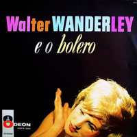 Walter Wanderley - e o Bolero