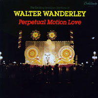Walter Wanderley - Perpetual Motion Love