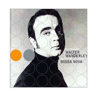 Walter Wanderley - The Fantastic Walter Wanderley - Boss of the Bossa Nova (CD 2)