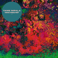 Tame Impala - Mind Mischief