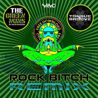 Green Nuns of the Revolution - Rock Bitch (Tongue & Groove Remix) [Single]