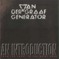 Van der Graaf Generator - An Introduction - From The Least to the Quiet Zone