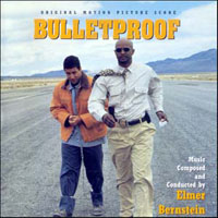 Elmer Bernstein - Bulletproof